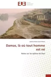 Damas, là où tout homme est né