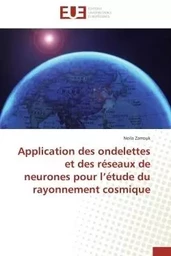 Application des ondelettes et des réseaux de neurones pour l'étude du rayonnement cosmique