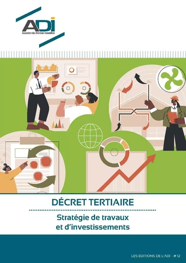 DÉCRET TERTIAIRE : Stratégie de travaux  et d’investissements -  - ADI