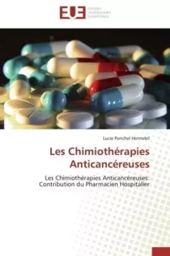 Les Chimiothérapies Anticancéreuses - Lucie PONCHEL HENNEBIL - UNIV EUROPEENNE