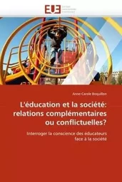 L''éducation et la société: relations complémentaires ou conflictuelles?