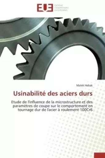 Usinabilité des aciers durs -  HABAK-M - UNIV EUROPEENNE