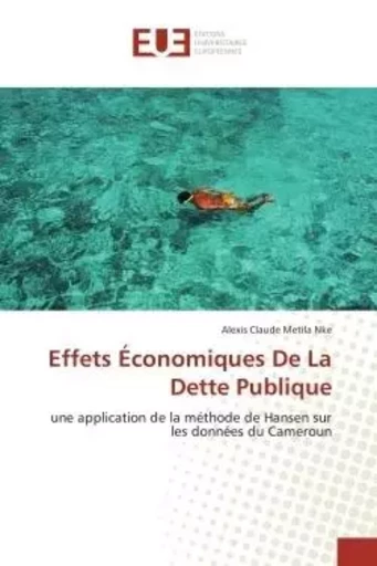 Effets Économiques De La Dette Publique - Alexis Claude Metila Nke - UNIV EUROPEENNE