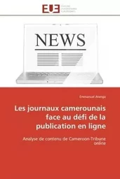 Les journaux camerounais face au défi de la publication en ligne