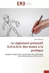 Le règlement préventif O.H.A.D.A: Des textes à la pratique