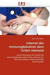 Internet des immunoglobulines dans l''ictère néonatal