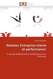 Relation entreprise-clients et performance: