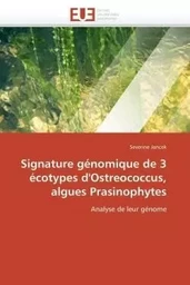 Signature génomique de 3 écotypes d'ostreococcus, algues prasinophytes