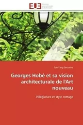 Georges Hobé et sa vision architecturale de l'Art nouveau