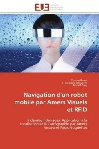 Navigation d'un robot mobile par amers visuels et rfid -  Collectif - UNIV EUROPEENNE