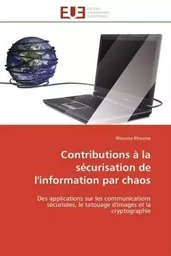 Contributions à la sécurisation de l'information par chaos