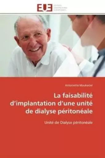 La faisabilité d'implantation d'une unité de dialyse péritonéale - Antoinette Moukarzel - UNIV EUROPEENNE