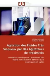 Agitation des fluides très visqueux par des agitateurs de proximités