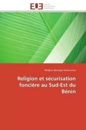 Religion et sécurisation foncière au Sud-Est du Bénin