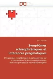 Symptômes schizophréniques et inférences pragmatiques