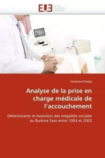 Analyse de la prise en charge médicale de l''accouchement -  ONADJA-Y - UNIV EUROPEENNE