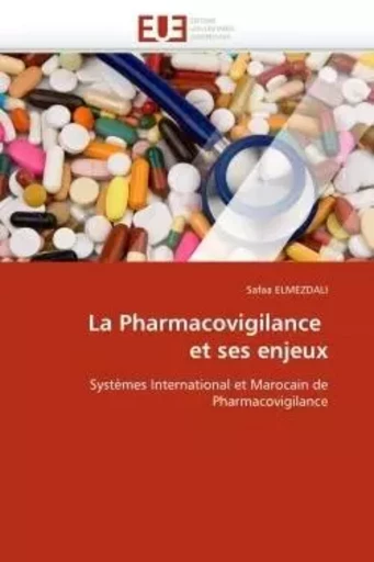 La pharmacovigilance   et ses enjeux -  ELMEZDALI-S - UNIV EUROPEENNE