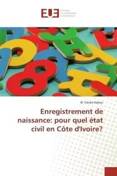 Enregistrement de naissance: pour quel état civil en côte d'ivoire?