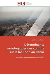 Déterminants sociologiques des conflits sur le lac Toho au Bénin