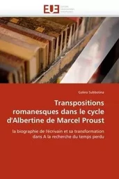 Transpositions romanesques dans le cycle d''albertine de marcel proust