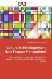 Culture et développement dans l'espace Francophone