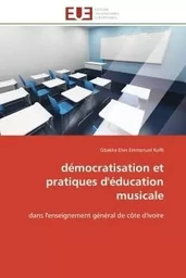 démocratisation et pratiques d'éducation musicale