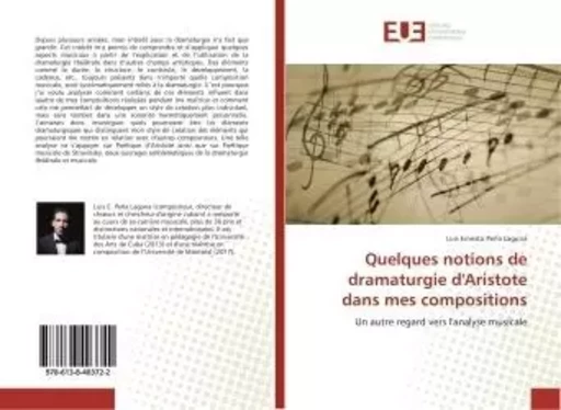 Quelques notions de dramaturgie d'Aristote dans mes compositions - Luis Ernesto Peña Laguna - UNIV EUROPEENNE