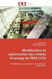 Modélisation et optimisation des critères d'usinage du PEEK CF30