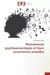 Phenomenes psychoacoustiques et leurs occurrences actuelles