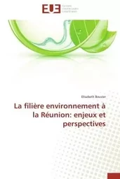 La filière environnement à la réunion: enjeux et perspectives