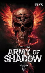 Army of shadow - Tome 2 : Pix