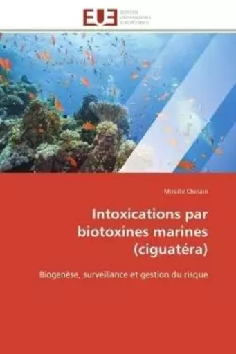 Intoxications par biotoxines marines (ciguatéra) -  CHINAIN-M - UNIV EUROPEENNE