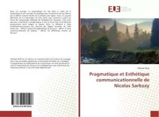 Pragmatique et Esthétique communicationnelle de Nicolas Sarkozy - Ndiasse Diop - UNIV EUROPEENNE