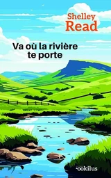 Va où la rivière te porte