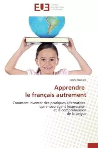 Apprendre   le français autrement -  BERNARD-C - UNIV EUROPEENNE