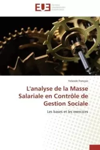 L'analyse de la masse salariale en contrôle de gestion sociale -  FRANCOIS-Y - UNIV EUROPEENNE