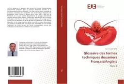 Glossaire des termes techniques douaniers Français/Anglais T02