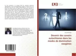 Devenir des savoirs autochtones dans les modes de domination exogènes