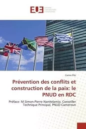 Prévention des conflits et construction de la paix: le pnud en rdc