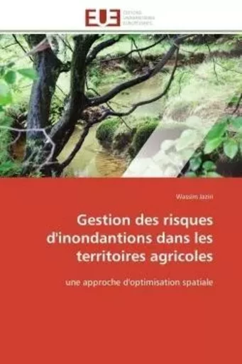 Gestion des risques d'inondantions dans les territoires agricoles -  JAZIRI-W - UNIV EUROPEENNE