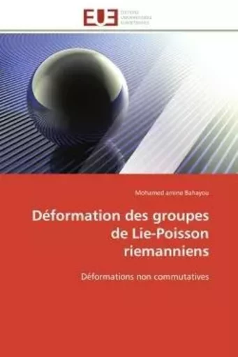 Déformation des groupes de Lie-Poisson riemanniens - Mohamed amine Bahayou - UNIV EUROPEENNE