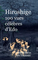 Hiroshige 100 vues célèbres d'Edo