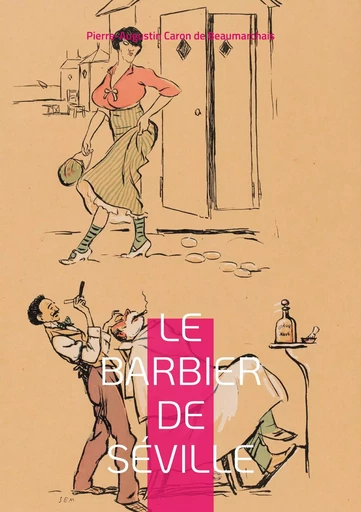 Le Barbier de Séville - Pierre-Augustin Caron de Beaumarchais - BOOKS ON DEMAND