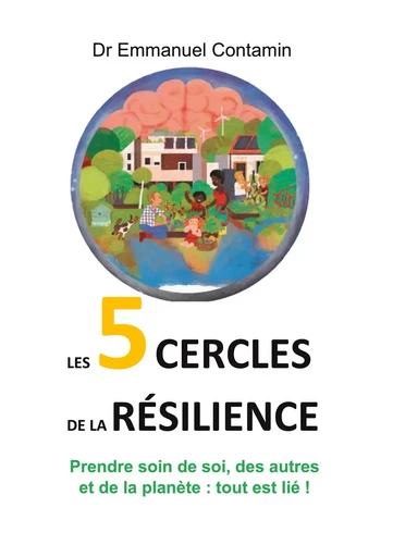 Les 5 cercles de la résilience - Dr Emmanuel Contamin - BOOKS ON DEMAND