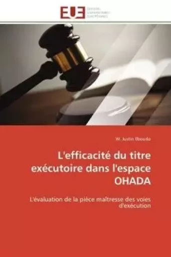 L'efficacité du titre exécutoire dans l'espace ohada -  ILBOUDO-W - UNIV EUROPEENNE