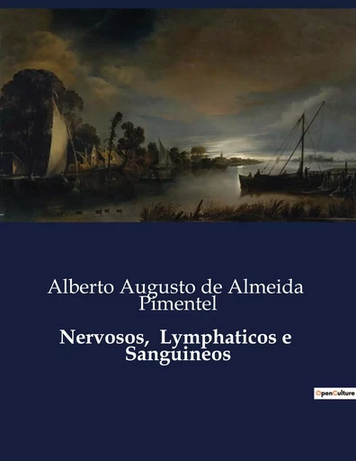 Nervosos,  Lymphaticos e  Sanguineos - Alberto Augusto de Almeida  Pimentel - CULTUREA