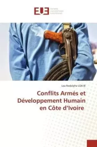 Conflits Armés et Développement Humain en Côte d'Ivoire - Loa Rodolphe LOA BI - UNIV EUROPEENNE