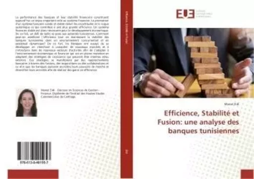 Efficience, Stabilité et Fusion: une analyse des banques tunisiennes - Manel Zidi - UNIV EUROPEENNE