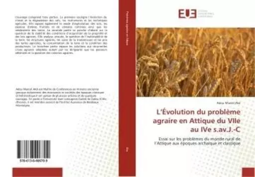 L'Évolution du problème agraire en Attique du VIIe au IVe s.av.J.-C - Adou Marcel Aka - UNIV EUROPEENNE