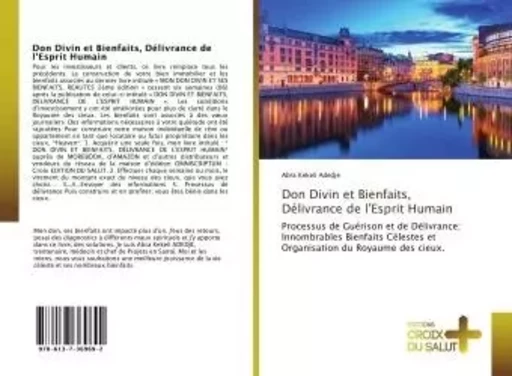 Don Divin et Bienfaits, Délivrance de l'Esprit Humain - Abra Kekeli Adedje - CROIX DU SALUT